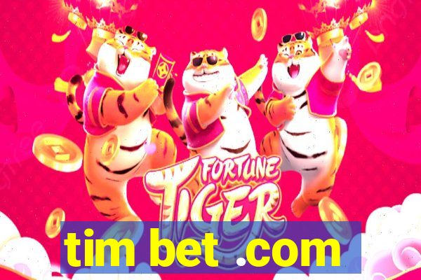 tim bet .com